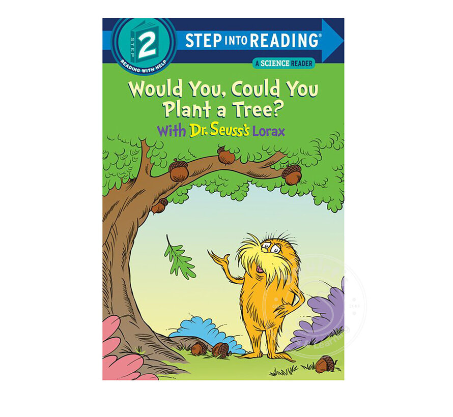 Step 2 Dr. Seuss: Would You, Could You Plant a Tree? with Dr Seuss's Lorax