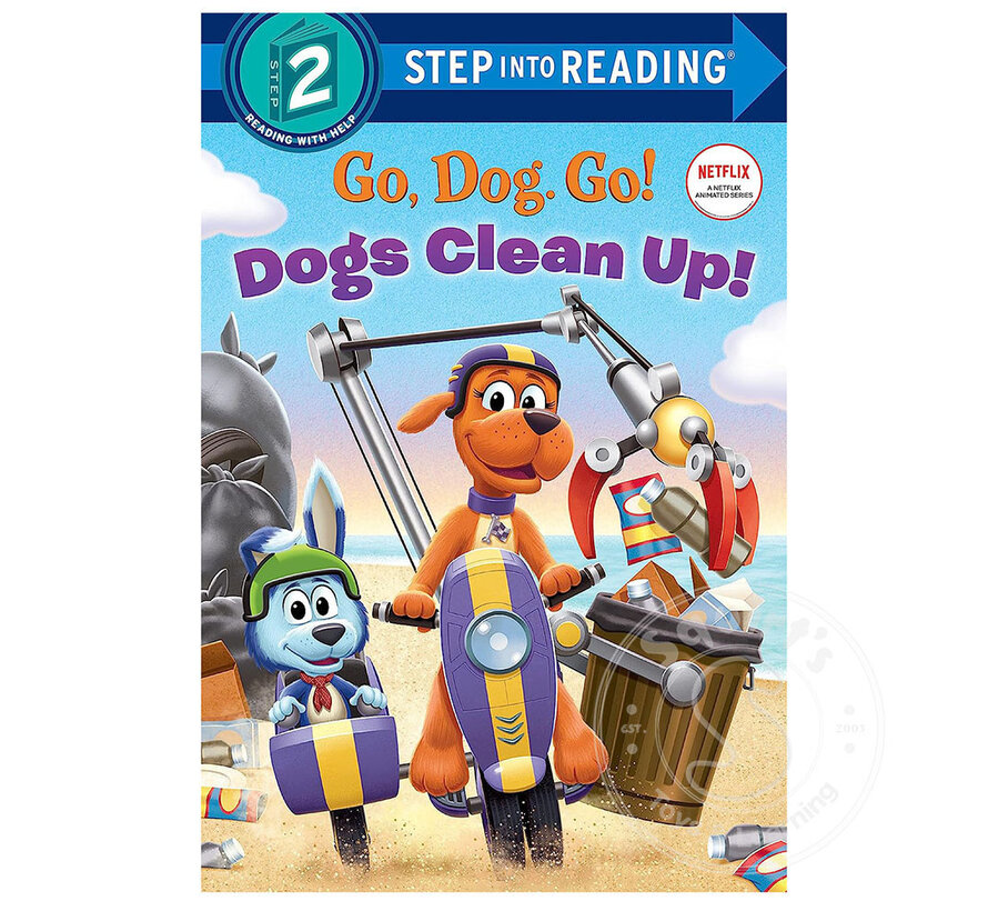 Step 2 Go, Dog. Go!: Dogs Clean Up!