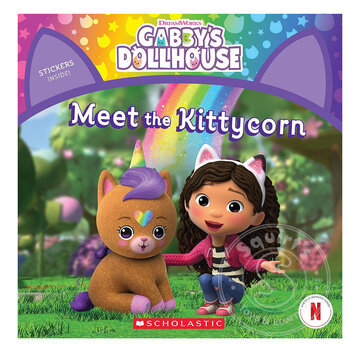 Scholastic Meet the Kittycorn (Gabby's Dollhouse Storybook