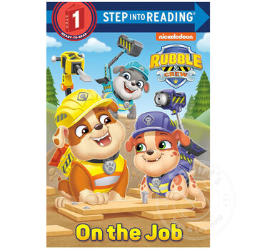 Random House Step 1 On the Job (PAW Patrol: Rubble & Crew)