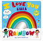 I Love You Like a Rainbow