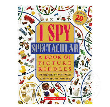 Scholastic I Spy Spectacular: A Book of Picture Riddles