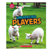 Scholastic Unexpected Players (Learn About: Animals)