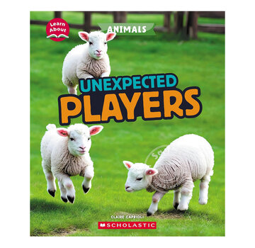 Scholastic Unexpected Players (Learn About: Animals)