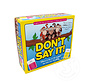 Don't Say It!