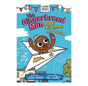 The Gingerbread Man: Paper Airplanes on the Loose: A Graphic Novel A Graphic Novel