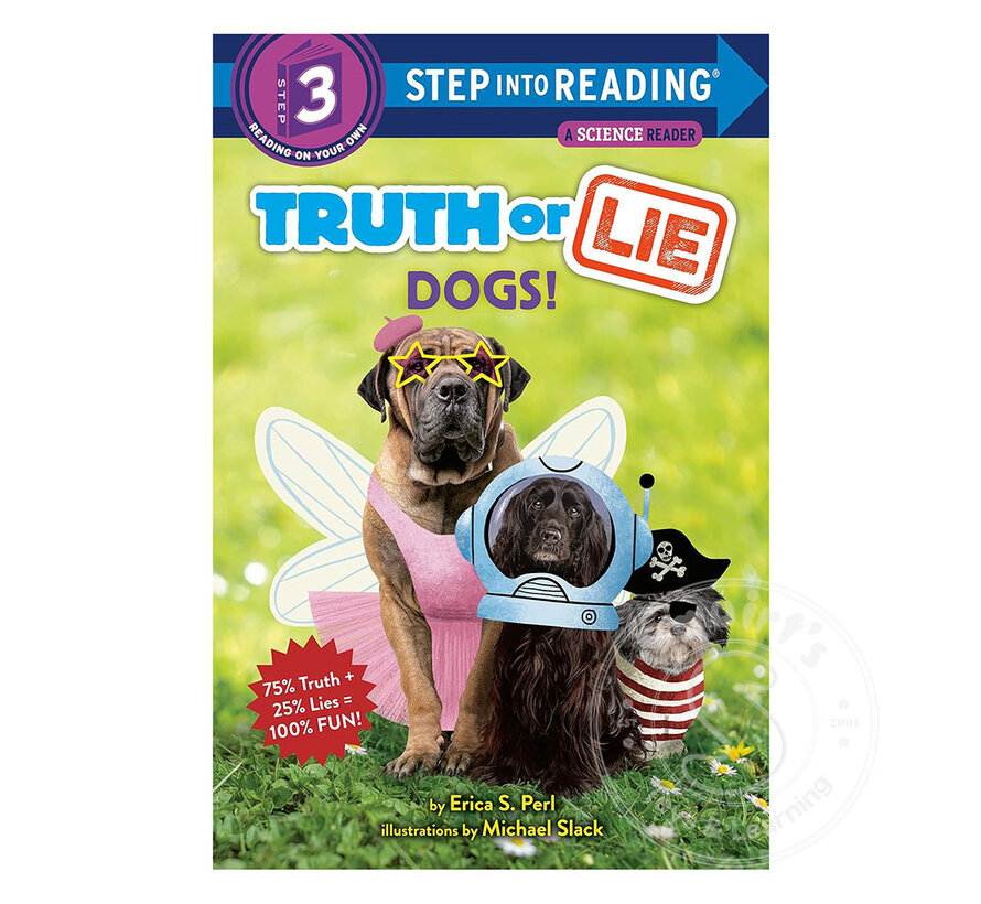 Step 3 Truth or Lie: Truth or Lie: Dogs!