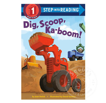 Random House Step 1 Dig, Scoop, Ka-boom
