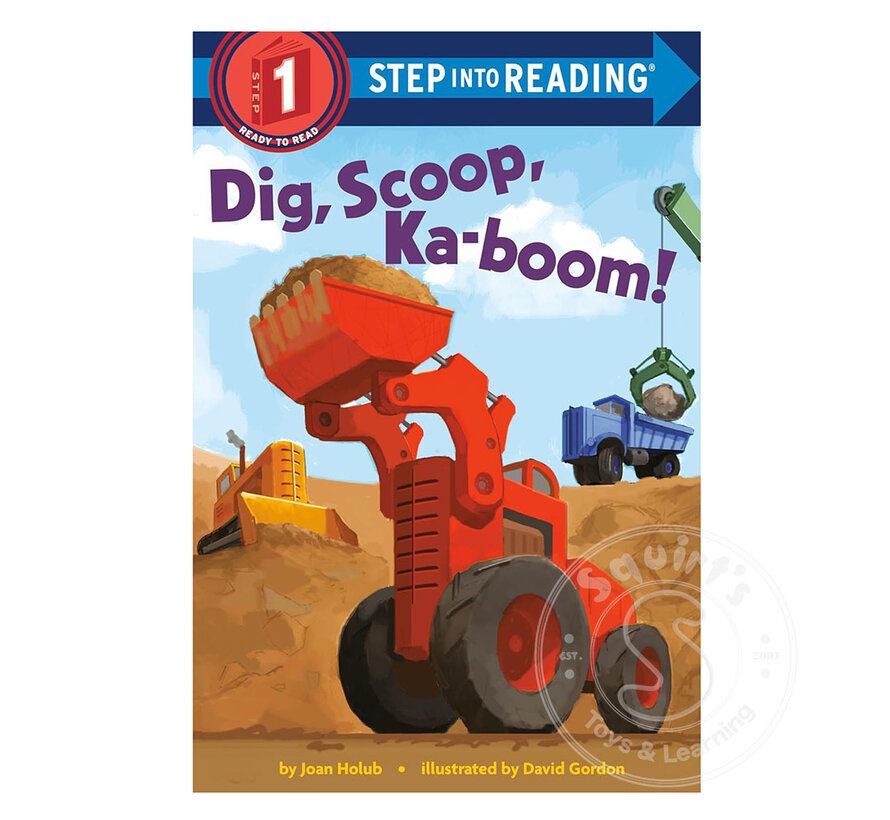 Step 1 Dig, Scoop, Ka-boom