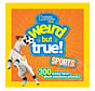 National Geographic Kids Weird But True! Sports