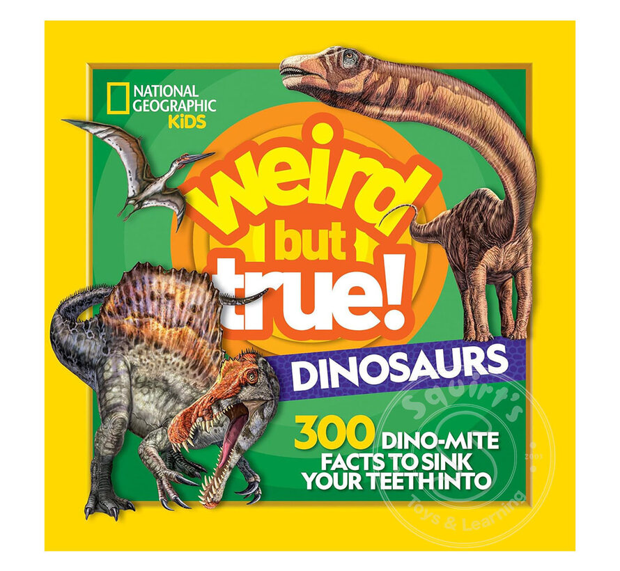 National Geographic Kids Weird But True! Dinosaurs
