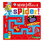 Never Follow A Spider! - Board Book