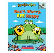 Scholastic Don't Worry, Bee Happy: An Acorn Book (Bumble and Bee)