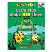 Scholastic Let's Play Make Bee-lieve: An Acorn Book (Bumble and Bee)
