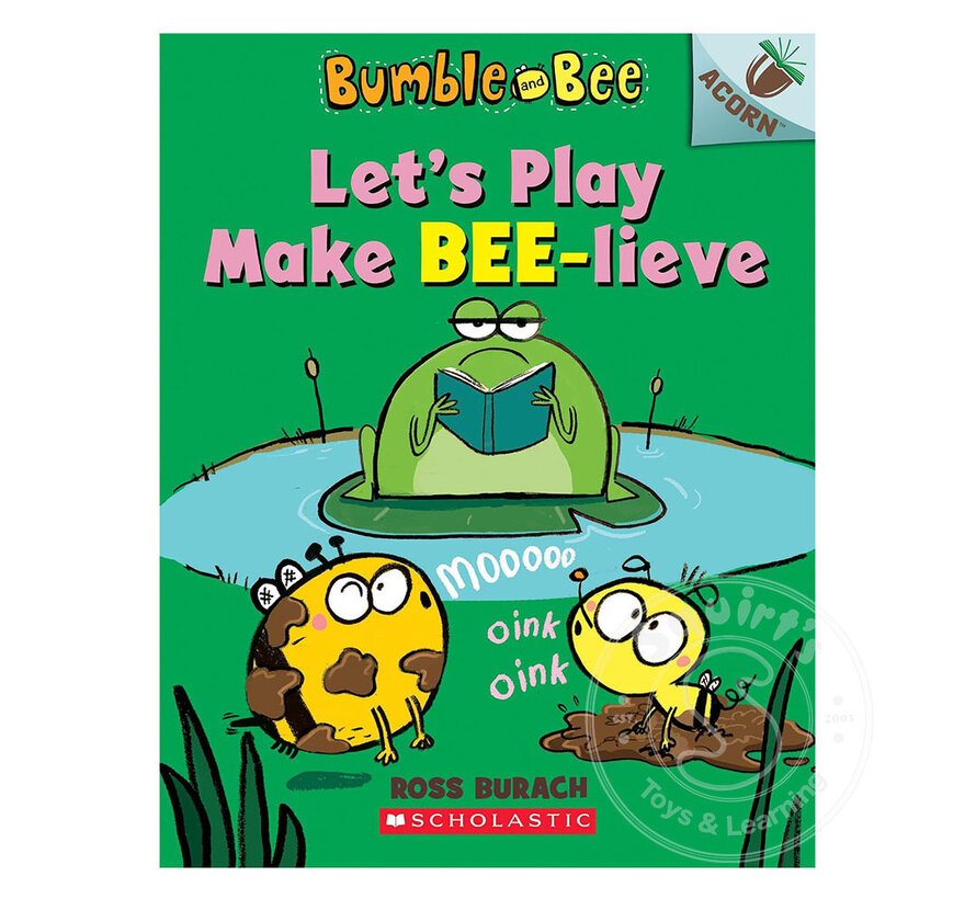 Let's Play Make Bee-lieve: An Acorn Book (Bumble and Bee)