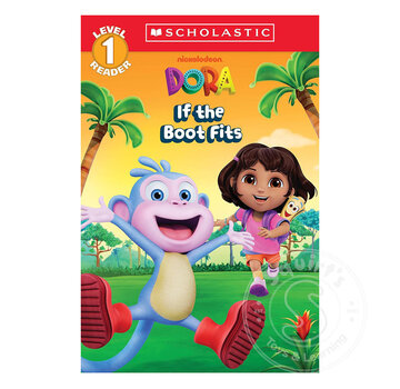 Scholastic Dora: If The Boot Fits (Scholastic Reader, Level 1)