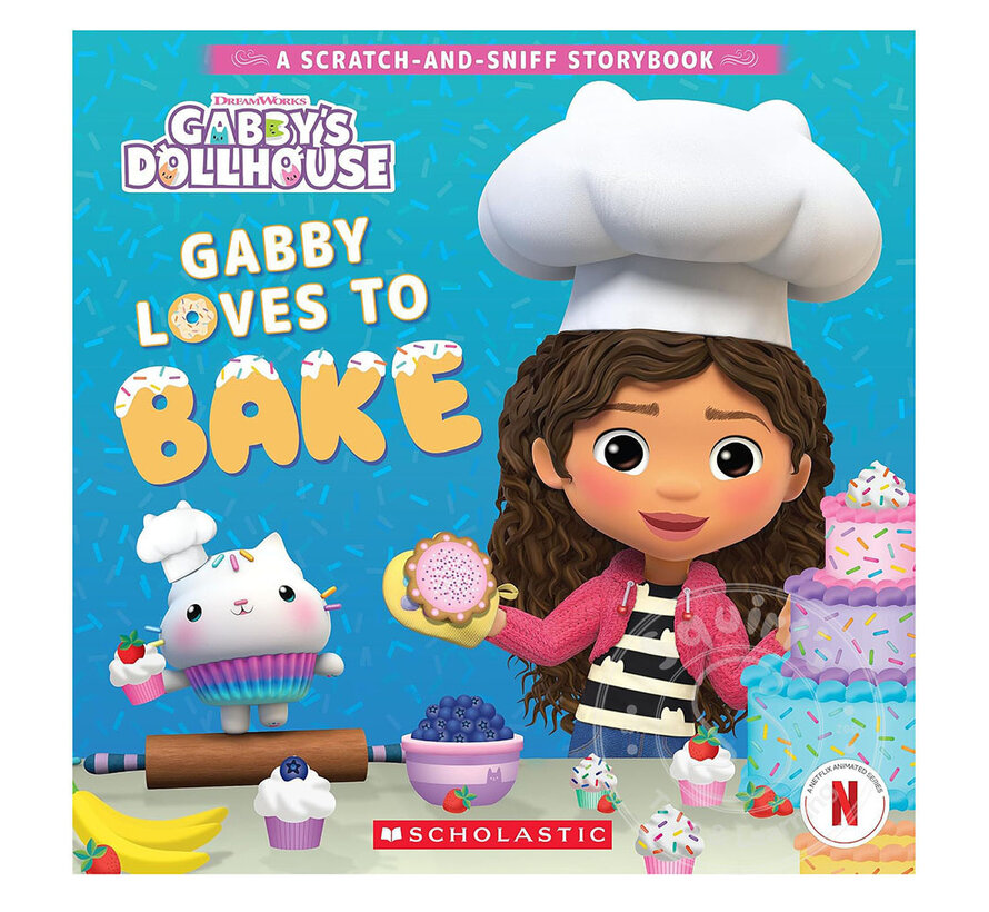Gabby Loves to Bake: A Scratch-and-Sniff Storybook (Gabby's Dollhouse)