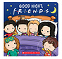 Good Night, Friends (Friends Board Book)