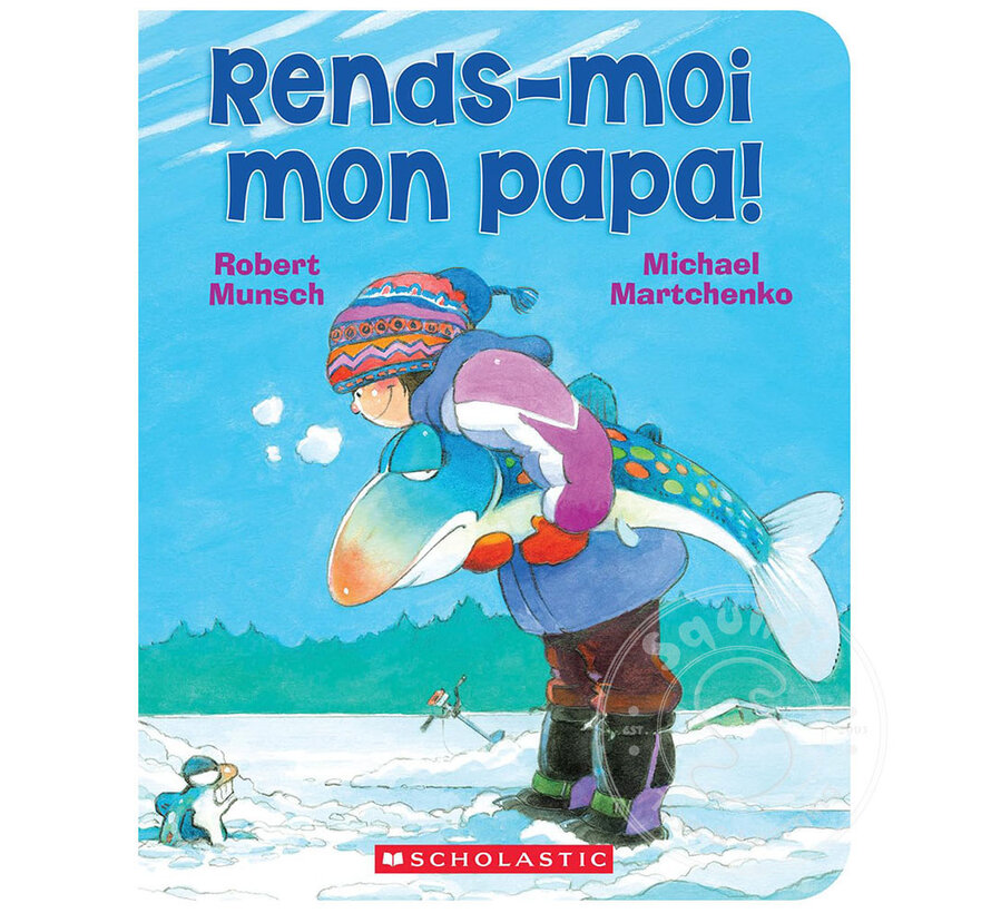 Rends-moi mon papa!