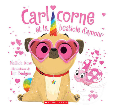 Scholastic Carlicorne et la bestiole d’amour