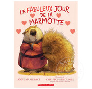Scholastic Le fabuleux jour de la marmotte