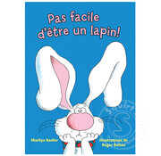 Scholastic Pas facile d’être un lapin!