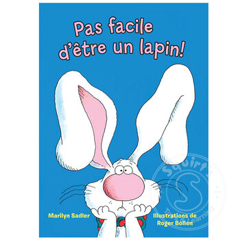 Scholastic Pas facile d’être un lapin!