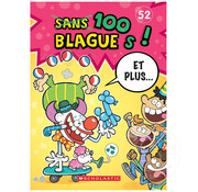 Scholastic 100 blagues! Et plus... N˚ 52