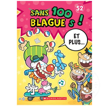 Scholastic 100 blagues! Et plus... N˚ 52