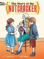 DOVER PUBLICATIONS THE STORY OF THE NUTCRACKER COLORING BOOK 26405X 264059