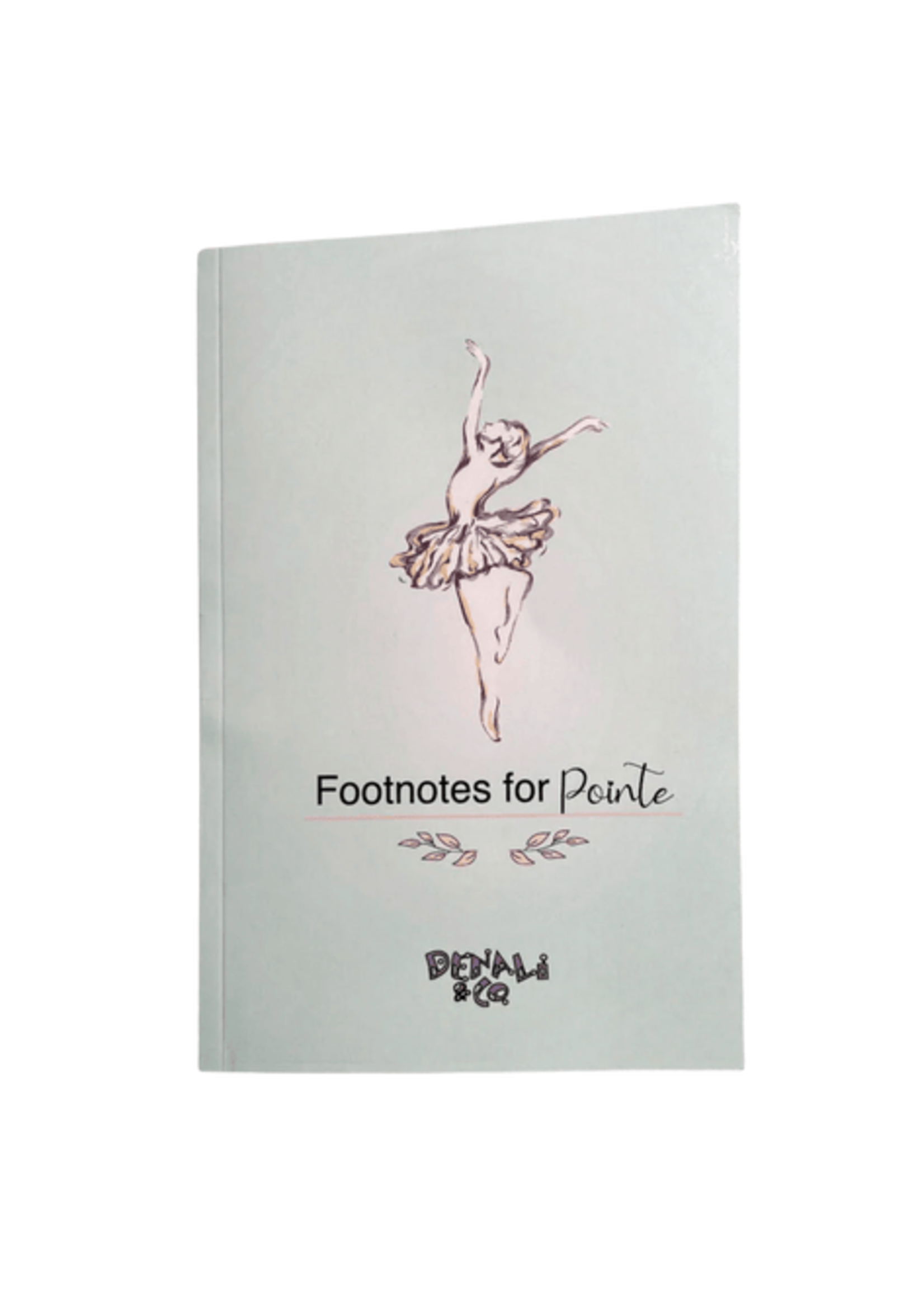 FOOTNOTES FOR POINTE: A TRACKING JOURNAL FOR BALLERINAS