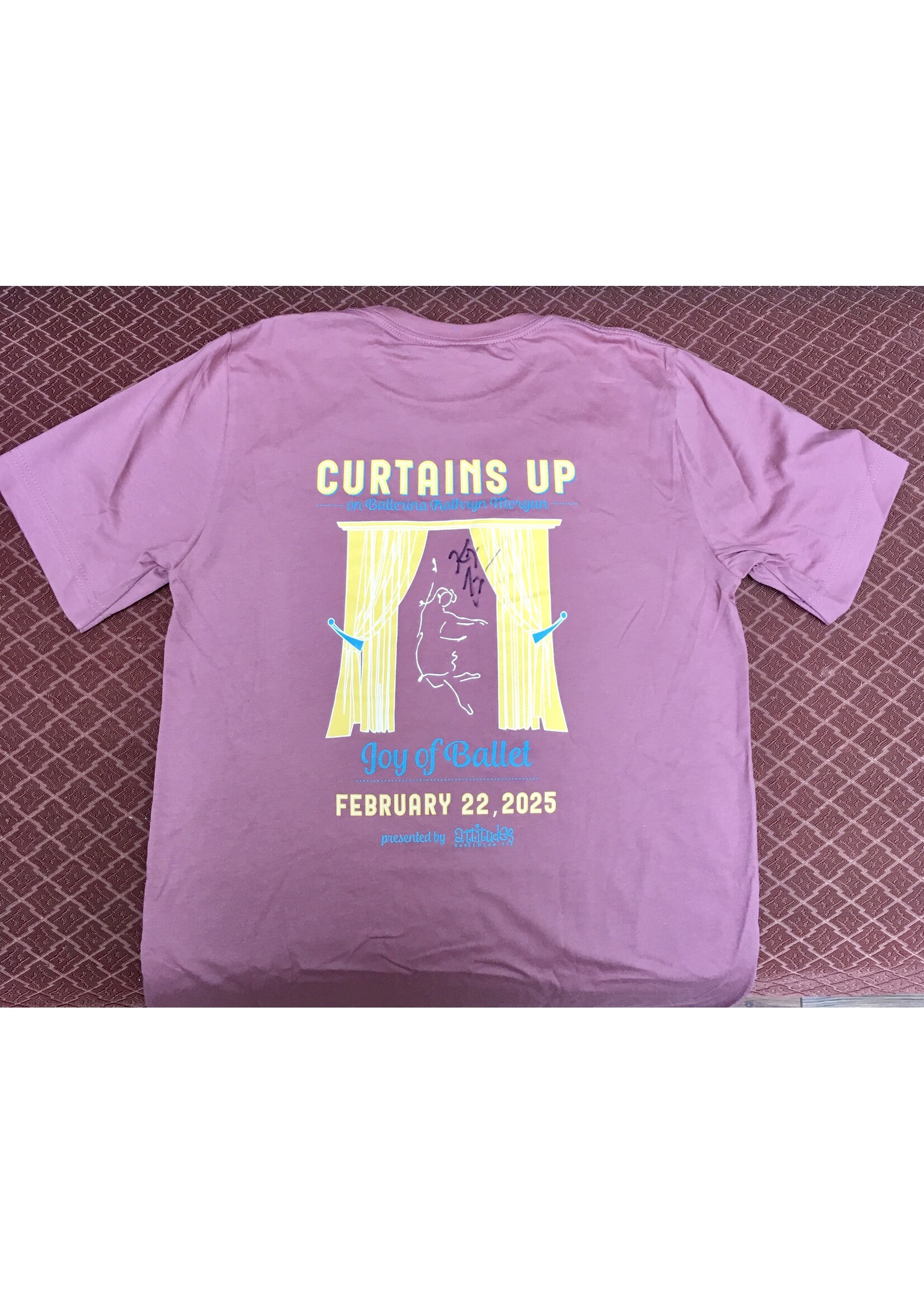 ATTITUDES DANCEWEAR  ETC. CURTAINS UP TSHIRT
