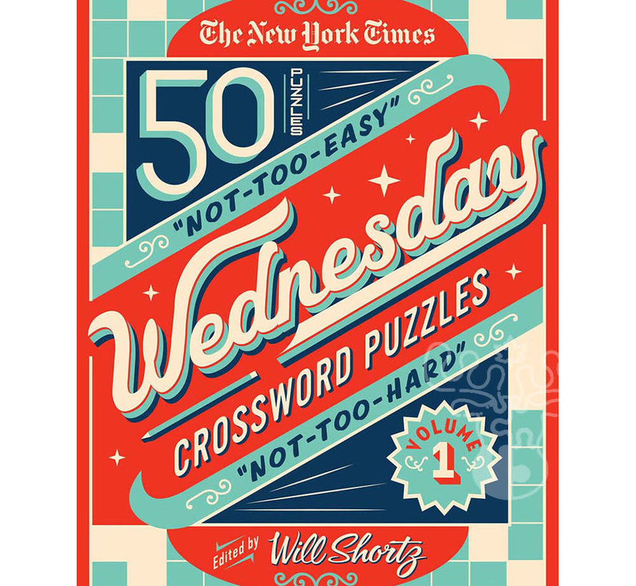 New York Times Wednesday Crossword Puzzles Volume 1