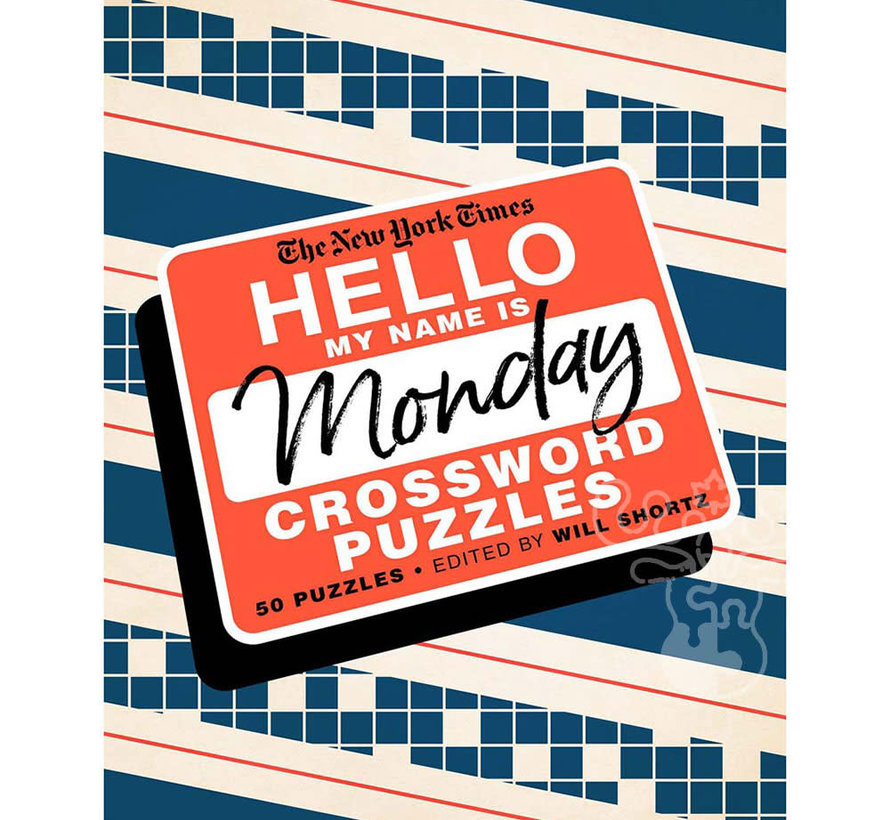 New York Times Hello My Name is Monday Crossword Puzzles