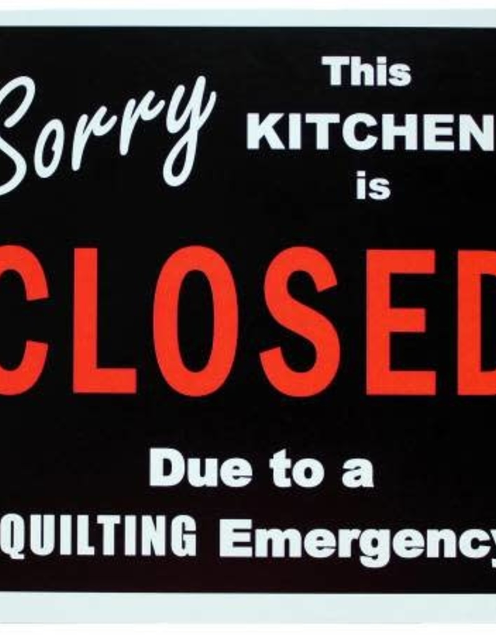 Sorry Kitchen Closed Magnet