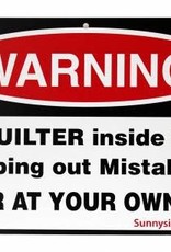 Warning Quilter Inside Sign