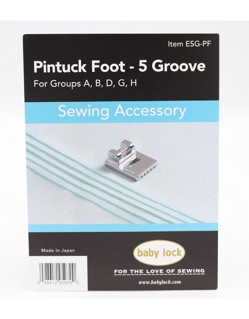 Babylock Pintuck foot - 5 groove (groups A,B,D,G,H)- ESG-PF