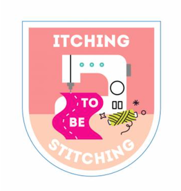 Itching to be Stitching Sticker