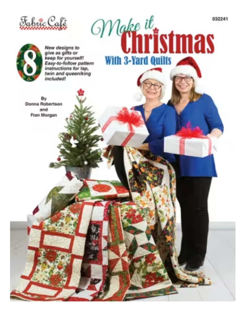 Fabric Cafe Make It Christmas with 3 Yard Quilts