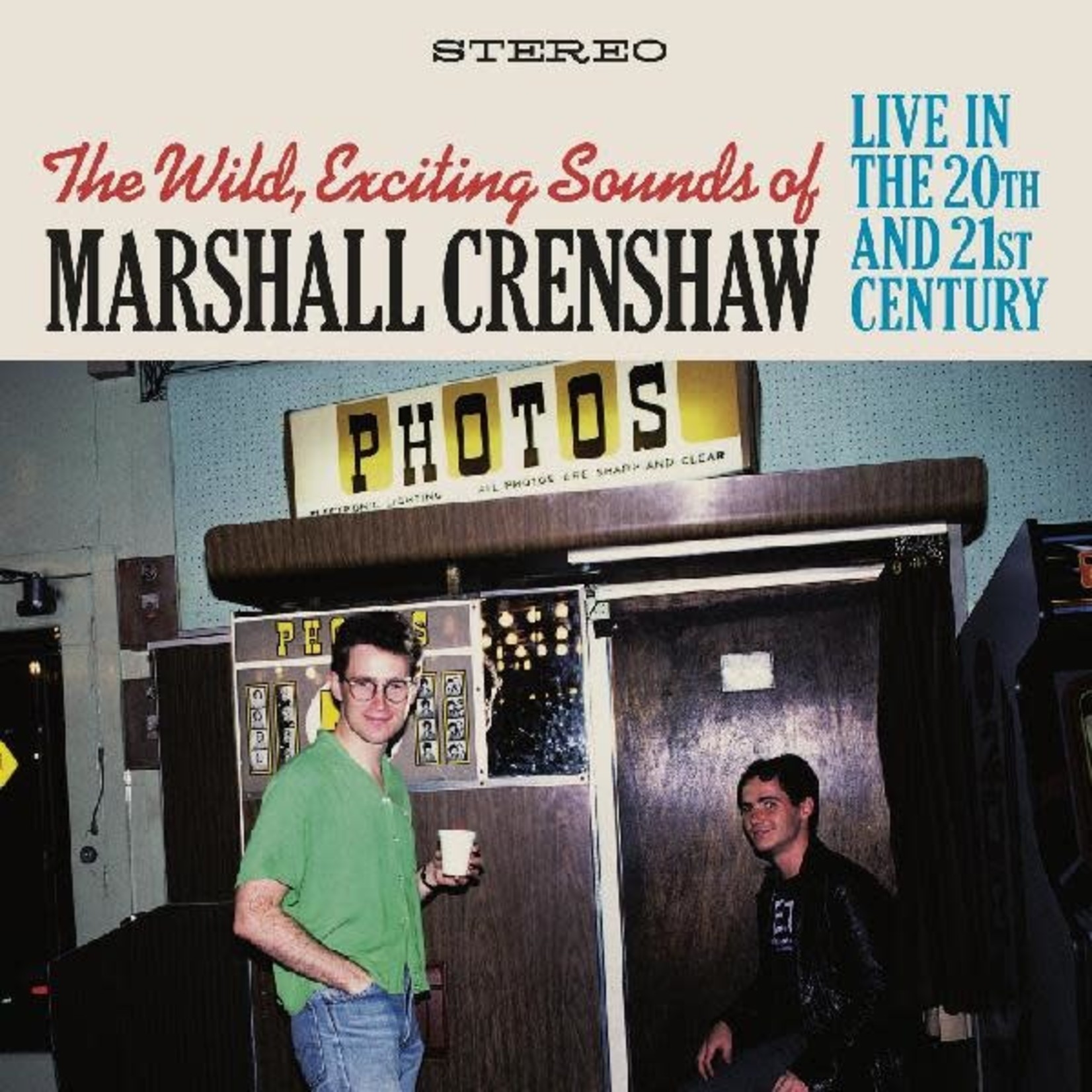 Marshall Crenshaw - The Wild Exciting Sounds Of Marshall Crenshaw: Live In The 20th And 21st Century [2CD]