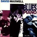 David Maxwell - Maximum Blues Piano [USED CD]