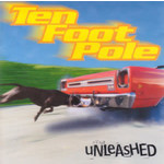Ten Foot Pole - Unleashed [CD]