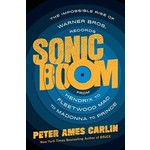 Sonic Boom: The Impossible Rise Of Warner Bros. Records [Book]