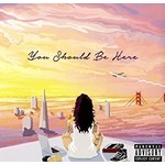 Kehlani - You Should Be Here [LP]