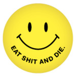 Button - Eat Shit And Die.