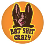 Button - Bat Shit Crazy