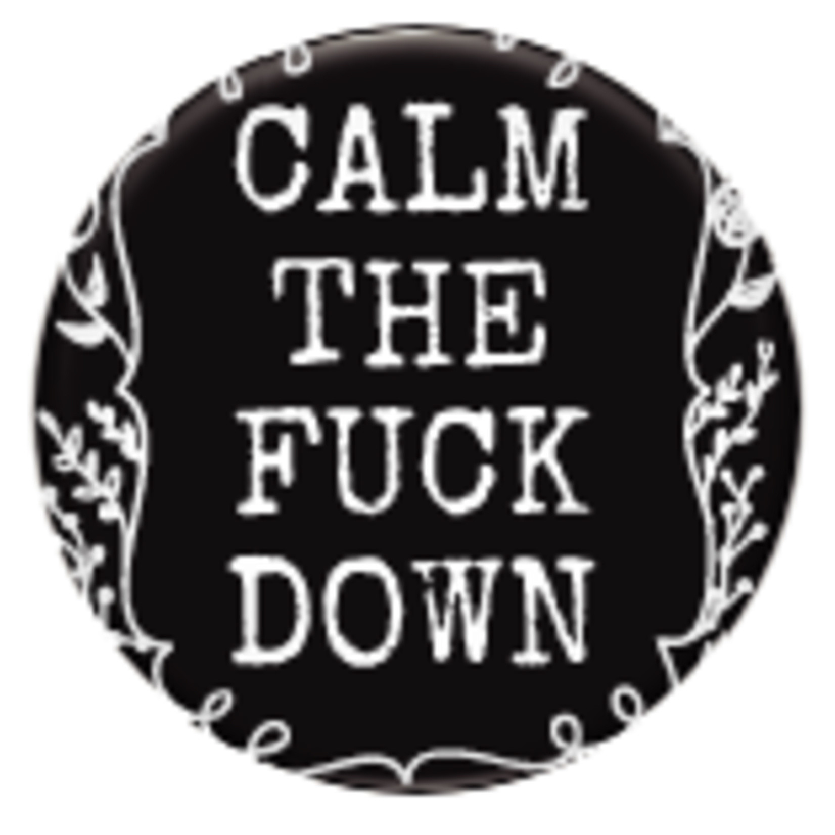 Button - Calm The Fuck Down