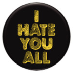Button - I Hate You All