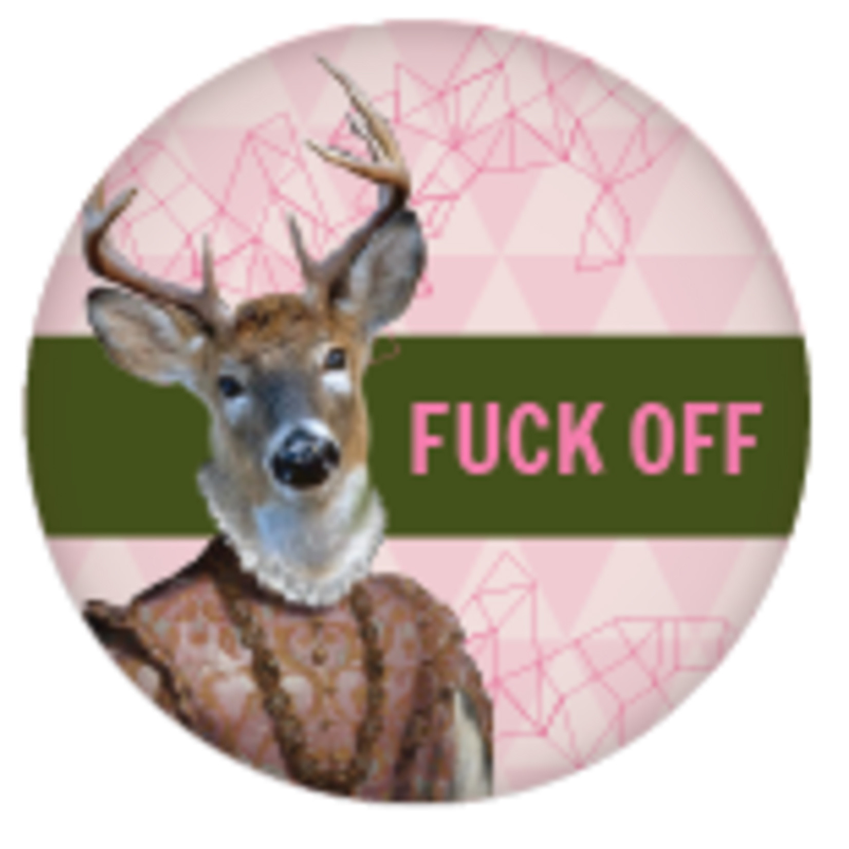 Button - Fuck Off Deer