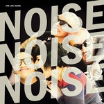 Last Gang - Noise Noise Noise [CD]
